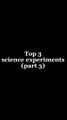 Top 3 science experiments (part 3) | Homemade Inventions