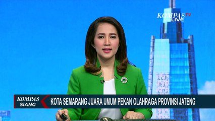 Tandingkan 57 Cabor dan 2 Cabor Ekshibisi, Kota Semarang Juara Umum Pekan Olahraga Provinsi Jateng!