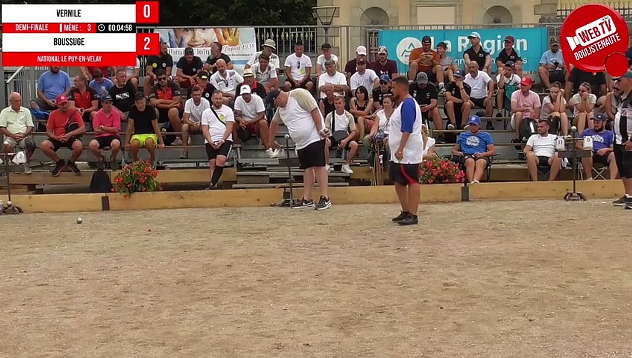 Demi-finale VERNILE vs BOUSSUGE - WebTV Le Puy-en-Velay : Supranational de pétanque triplette open 2023