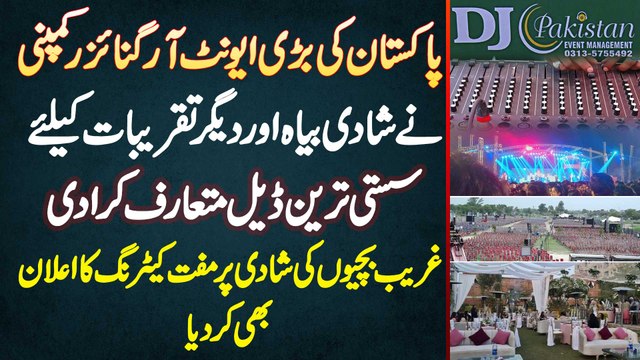 Event Organizer DJ Pakistan Ka Event Ke Lie Sasti Deals Or Ghareebon Ke Lie Free Catering Ka Ilaan