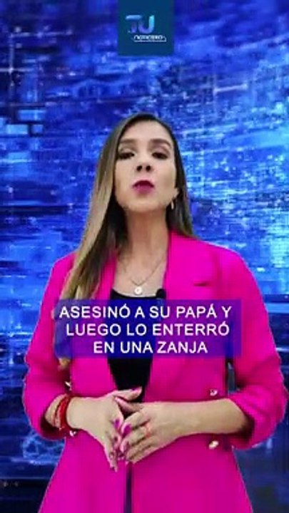 Asesinó a su padre y lo enterró en una zanja, fue detenido y es acusado de parricidio  #TuNotiReel