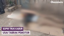 Usai Tabrak Pemotor hingga Tewas, Sopir Truk Kabur