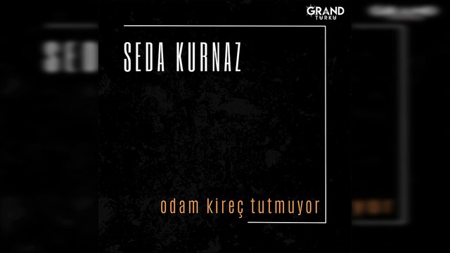 Seda Kurnaz - Odam Kireç Tutmuyor