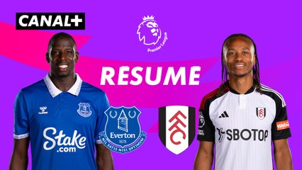 Le résumé de Everton / Fulham - Premier League 2023-24 (J1)