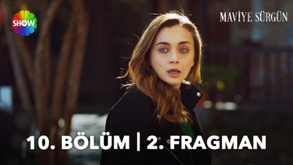 Maviye Sürgün 10. Bölüm 2. Fragman | "Bu bizim son şansımız!"