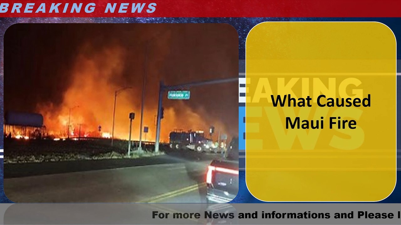 What Caused Maui Fire