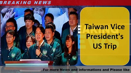 Taiwan Vice President's US Trip