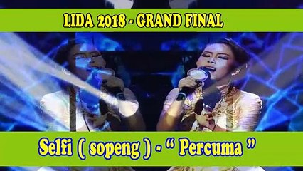 Selfi ( sopeng ) - " Percuma " - LIDA 2018 - Grand Final