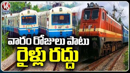 South Central Railway Cancelled Few Trains From Secunderabad Till 20th August _ V6 News