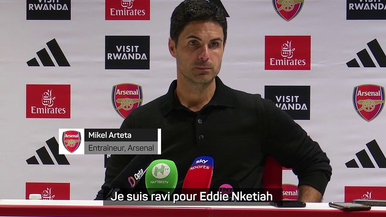 Arteta : "Nketiah m'a dit : coach, si je ne jou...