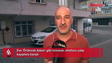 'Örümcek Adam' gibi tırmanıp hırsızlık yaptı