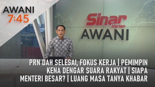 AWANI 7:45 [13/08/2023] - PRN dah selesai, fokus kerja | Pemimpin kena dengar suara rakyat | Siapa Menteri Besar? | Luang masa tanya khabar