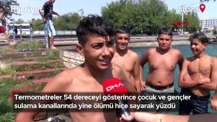 Adana'da sıcaklık 54 dereceyi buldu