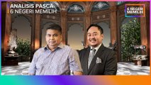 #6NegeriMemilih: Analisis Pasca 6 Negeri Memilih