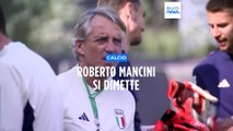 Calcio, Roberto Mancini si dimette: presto il nome del nuovo tecnico della Nazionale