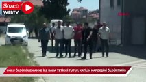 Oğlu öldürülen anne ile baba, tetikçi tutup katilin kardeşini öldürtmüş