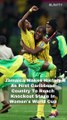 Jamaica Makes History As First Caribbean Country To Reach Knockout Stage In Women's World Cup