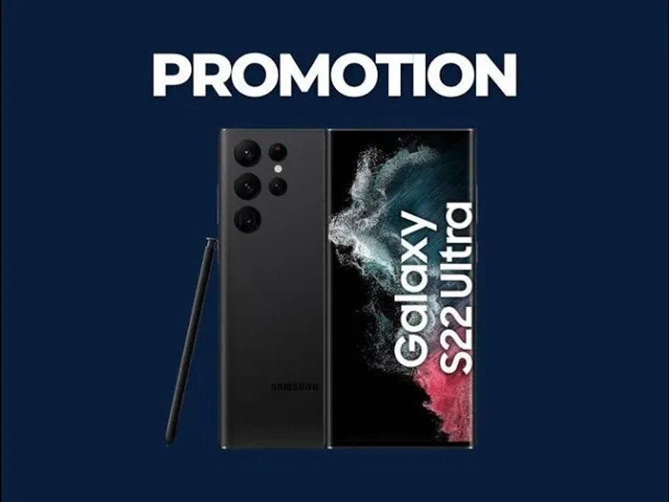 Promotion Samsung Galaxy : économisez 40 % sur le smartphone Galaxy S22 Ultra