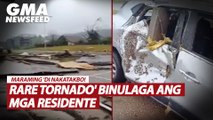 'Rare tornado' binulaga ang mga residente | GMA News Feed