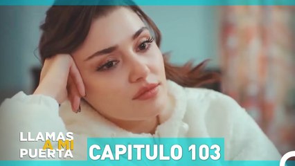 Llamas A Mi Puerta Capitulo 103 (Español Doblado)