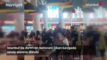 İstanbul’da AVM'nin restoranı çıkan kavgada savaş alanına döndü
