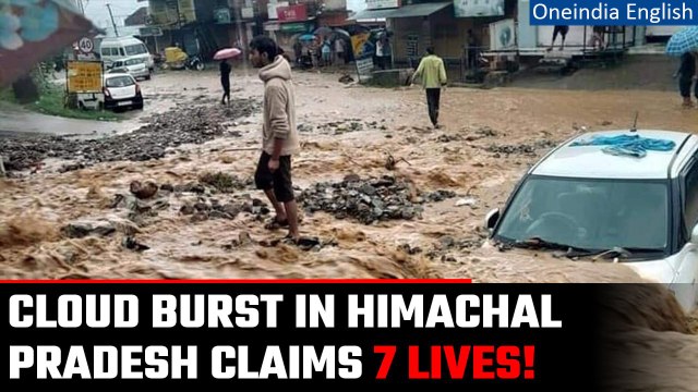 Himachal Pradesh cloud burst causes 7 casualties; CM Sukhu offers condolences | Oneindia News