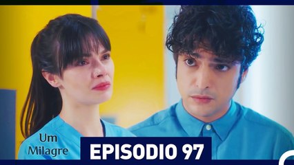 Um Milagre Episódio 97 | Dublagem em Português – Uma História de Superação e Esperança ✨