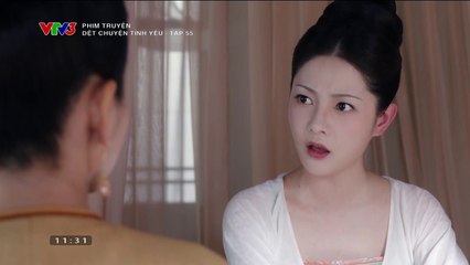 Dệt Chuyện Tình Yêu Tập 55 Cuối (Thuyết Minh VTV3) - Phim  Hoa Ngữ