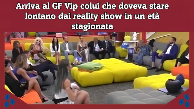 Arriva al GF Vip colui che doveva stare lontano dai reality show in un età stagionata #GFVIP #reality