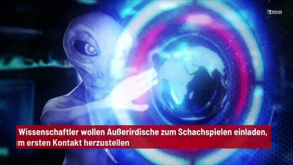 Wissenschaftler wollen Außerirdische zum Schachspielen einladen, um ersten Kontakt herzustellen