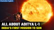 ISRO to launch its first solar mission Aditya L-1 to study Sun | What is it? | Oneindia News