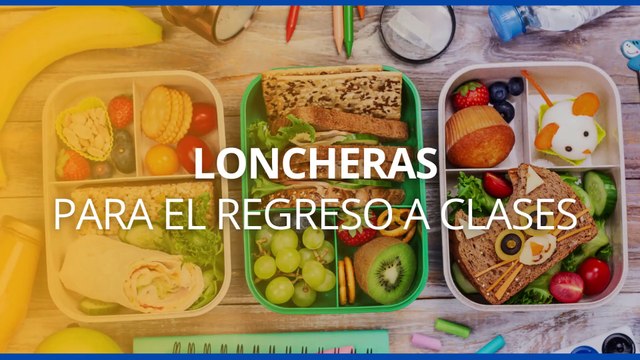 Loncheras saludables para el regreso a clases - #BackToSchool