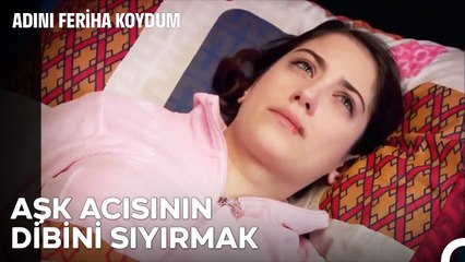 Bazen Tavanı İzlemek Bile Fayda Etmez - Adını Feriha Koydum 12. Bölüm