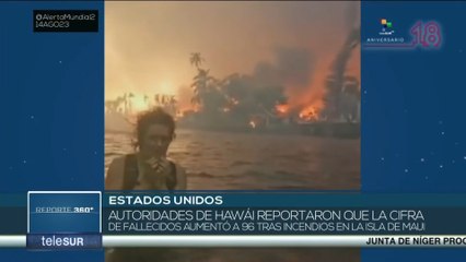 Reporte 360° 14-08: 96 personas fallecieron por incendios en Hawái