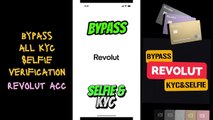 bypass Revolut selfie, bypass Revolut kyc  method to bypass selfie and kyc correctly