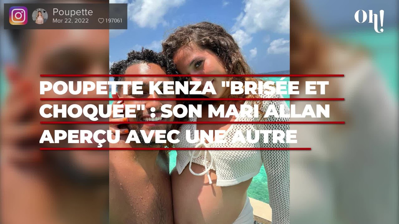 Poupette Kenza "brisée et choquée" : son mari Allan aperçu avec une autre femme