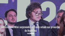 Antissistema Milei surpreende e é o mais votado nas primárias da Argentina