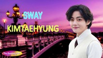 KIM TAEHYUNG BTS COVER SWAY BY MICHAEL BUBLE