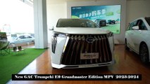 New GAC Trumpchi E9 Grandmaster Edition MPV  2023-2024