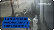 Câmera de segurança flagra homem roubando celular de PM durante abordagem em Belo Horizonte