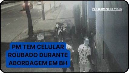 Câmera de segurança flagra homem roubando celular de PM durante abordagem em Belo Horizonte
