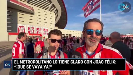 El Metropolitano lo tiene claro con Joao Félix “¡Que se vaya ya!”