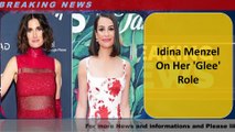 Idina Menzel On Her 'Glee' Role