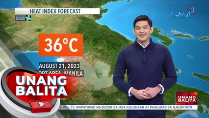 Mainit at maalinsangang panahon, magpapatuloy ngayong araw; Water level sa ilang reservoir, tumaas - Weather update today as of 7:17 a.m. (August 21, 2023)| UB
