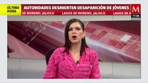 Autoridades de Jalisco desmienten desaparición de cinco jóvenes en Lagos de Moreno