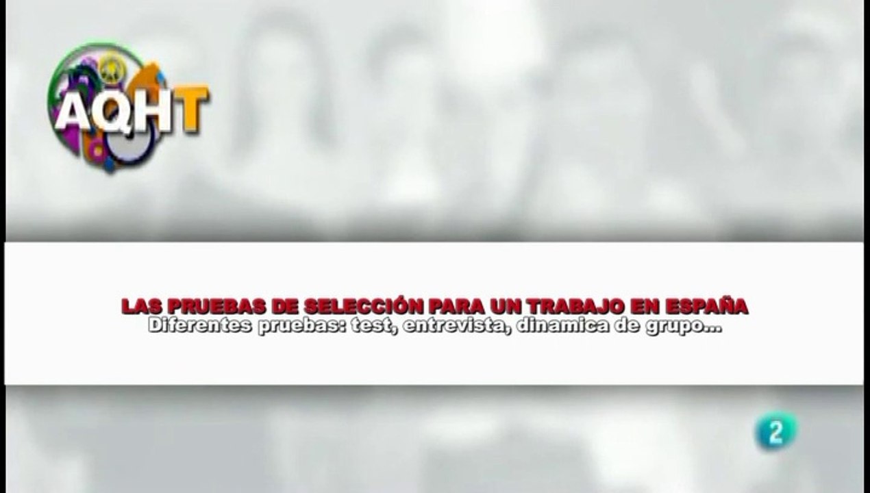 LAS PRUEBAS DE SELECCIÓN PARA UN TRABAJO EN ESPAÑA