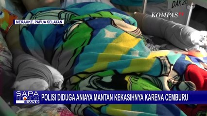 Oknum Polisi di Merauke Aniaya Mantan Kekasihnya, Diduga Karena Cemburu