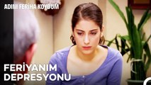 Aile Evinde Depresyonda Olduğunu Saklamaya Çalışırsın - Adını Feriha Koydum 12. Bölüm
