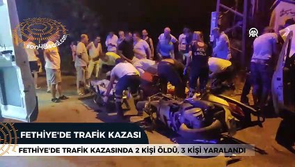 Fethiye'de trafik kazalarında 2 kişi öldü, 3 kişi yaralandı