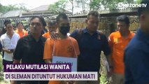 Heru Prasetyo Pelaku Mutilasi Wanita di Sleman Dituntut Hukuman Mati